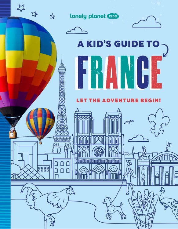Produktbild: Lonely Planet Kids A Kid's Guide to France