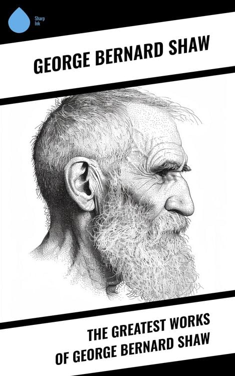 Produktbild: The Greatest Works of George Bernard Shaw