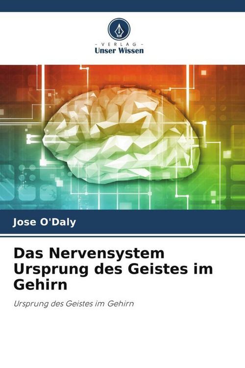 Produktbild: Das Nervensystem Ursprung des Geistes im Gehirn