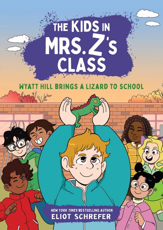 Produktbild: The Kids in Mrs. Z's Class: Wyatt Hill Brings a Lizard to School