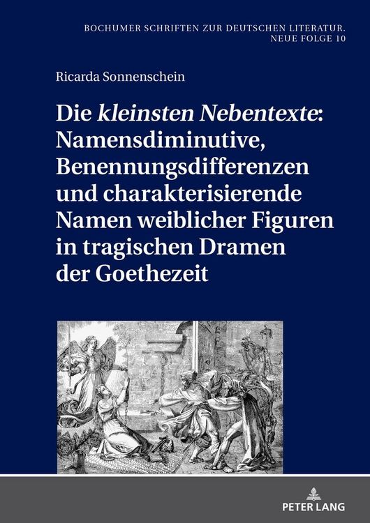 Produktbild: Die &laquo;kleinsten Nebentexte&raquo;: Namensdiminutive, Benennungsdifferenzen und charakterisierende Namen weiblicher Figuren in tragischen Dramen der Goethezeit