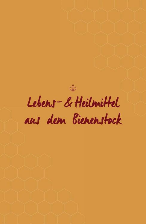 Produktbild: Bienensch&auml;tze &ndash; Honig, Pollen, Propolis & Co.