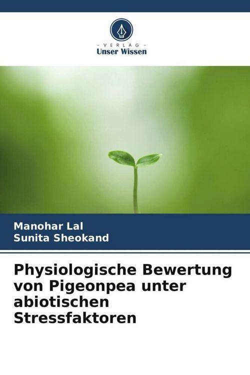 Produktbild: Physiologische Bewertung von Pigeonpea unter abiotischen Stressfaktoren