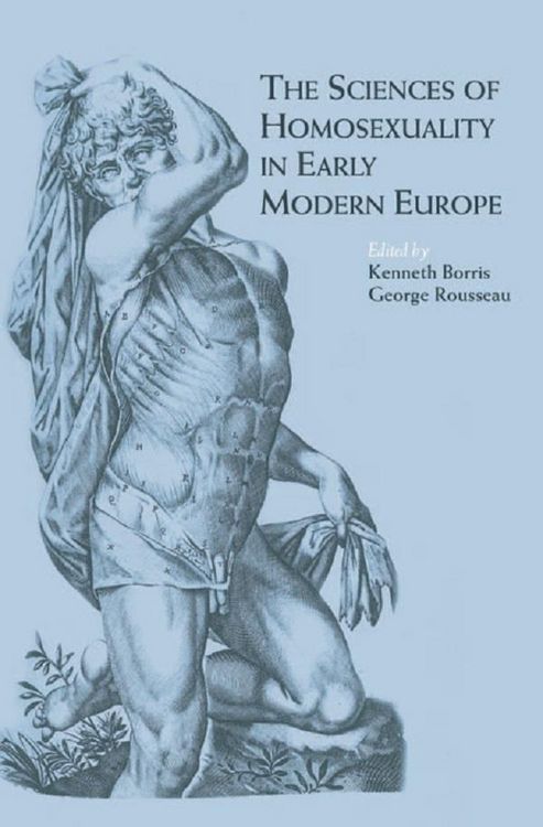 Produktbild: The Sciences of Homosexuality in Early Modern Europe
