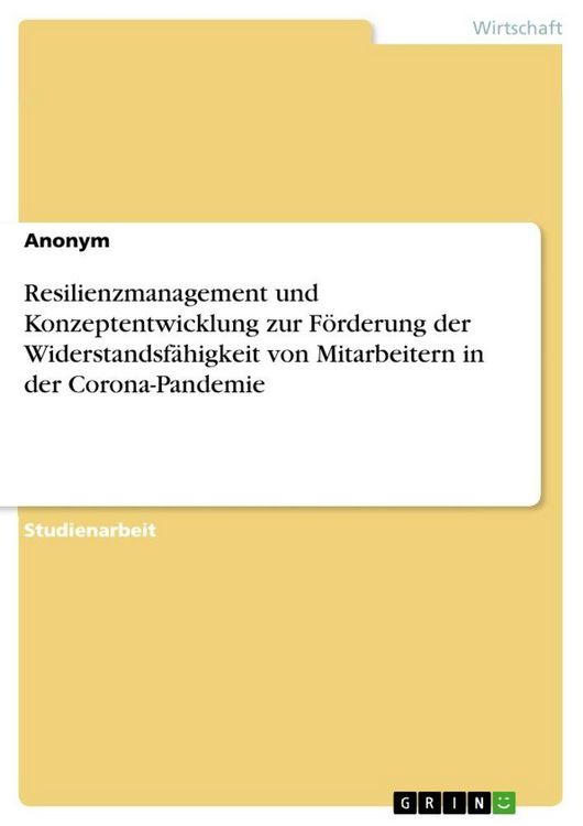 Produktbild: Resilienzmanagement und Konzeptentwicklung zur F&ouml;rderung der Widerstandsf&auml;higkeit von Mitarbeitern in der Corona-Pandemie