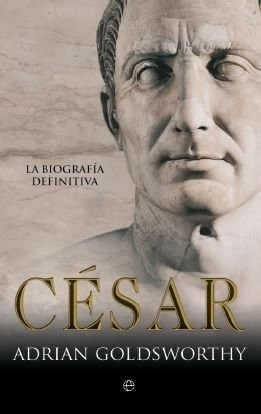 Produktbild: C&eacute;sar : la biograf&iacute;a definitiva