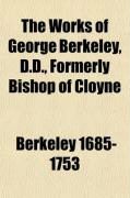 Produktbild: The Works of George Berkeley, D.D., Formerly Bishop of Cloyne, Including Many of His Writings Hitherto Unpublished (Volume 1); The Pure