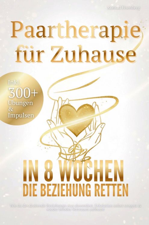 Produktbild: Paartherapie f&uuml;r Zuhause: In acht Wochen die Beziehung retten