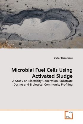 Produktbild: Beaumont, V: Microbial Fuel Cells Using Activated Sludge