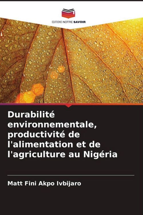 Produktbild: Durabilit&eacute; environnementale, productivit&eacute; de l'alimentation et de l'agriculture au Nig&eacute;ria