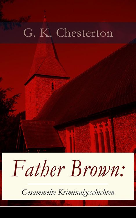 Produktbild: Father Brown: Gesammelte Kriminalgeschichten