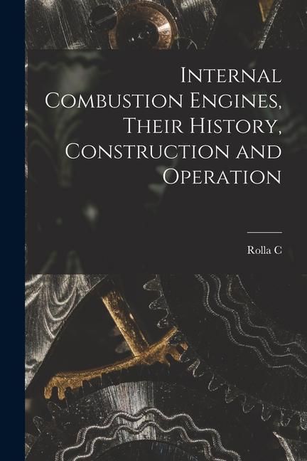 Produktbild: Internal Combustion Engines, Their History, Construction and Operation