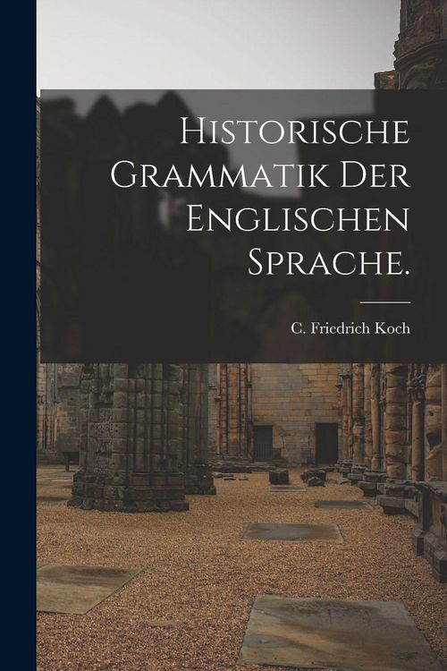 Produktbild: Historische Grammatik der englischen Sprache.