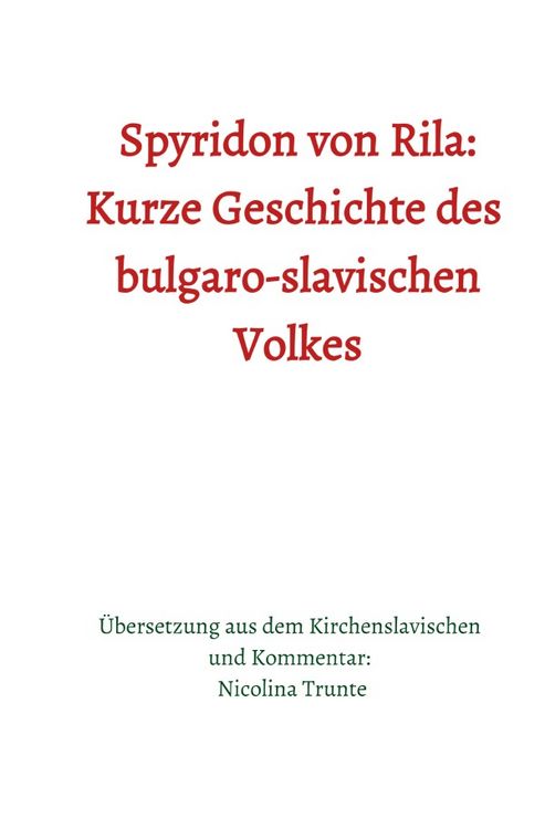 Produktbild: Kleine kirchenslavische Reihe / Spyridon von Rila: Kurze Geschichte des bulgaro-slavischen Volkes