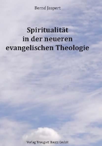 Produktbild: Spiritualit&auml;t in der neueren evangelischen Theologie