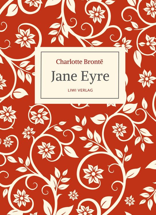 Produktbild: Charlotte Bront&euml;: Jane Eyre. Eine Autobiographie. Vollst&auml;ndige Neuausgabe