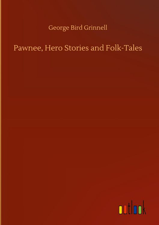 Produktbild: Pawnee, Hero Stories and Folk-Tales
