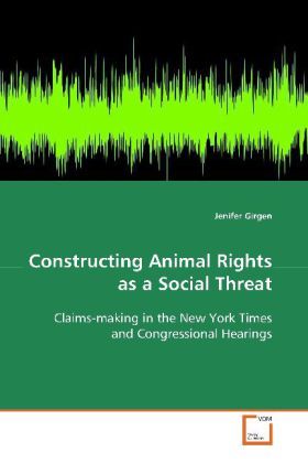Produktbild: Girgen, J: Constructing Animal Rights as a Social Threat
