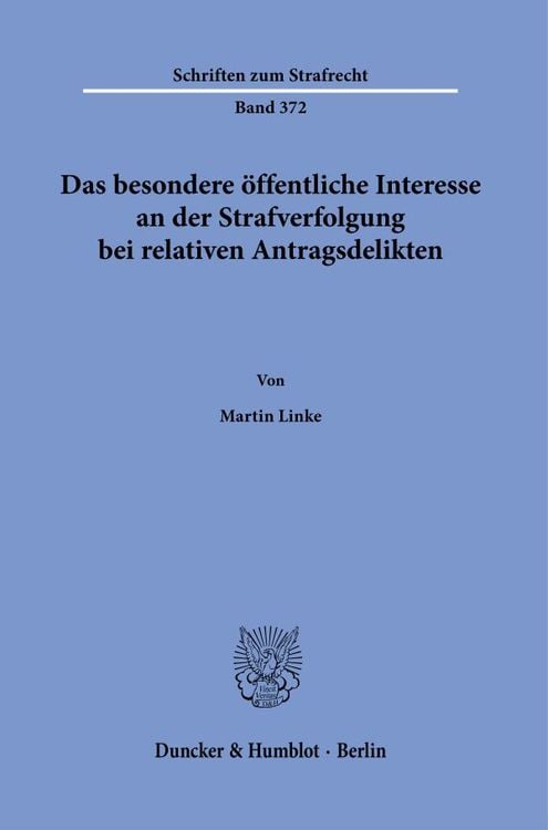 Produktbild: Das besondere &ouml;ffentliche Interesse an der Strafverfolgung bei relativen Antragsdelikten.