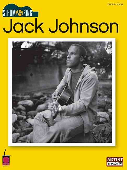 Produktbild: Jack Johnson: Strum & Sing - Easy Guitar Songbook with Chords and Lyrics 43 Songs Including Better Together, Banana Pancakes, Flake, Taylor, Sitting, Waiting, Wishing and Good People