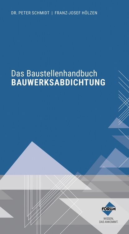 Produktbild: Das Baustellenhandbuch Bauwerksabdichtung
