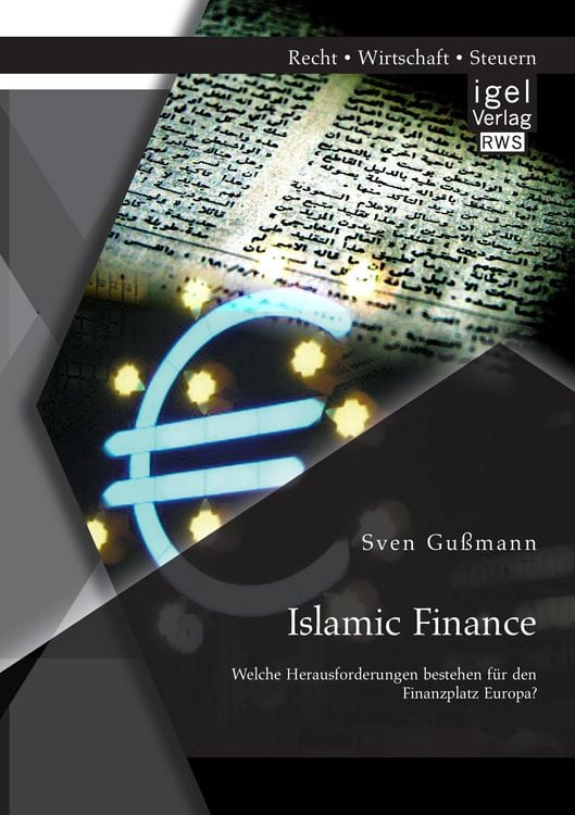 Produktbild: Islamic Finance - Welche Herausforderungen bestehen f&uuml;r den Finanzplatz Europa?