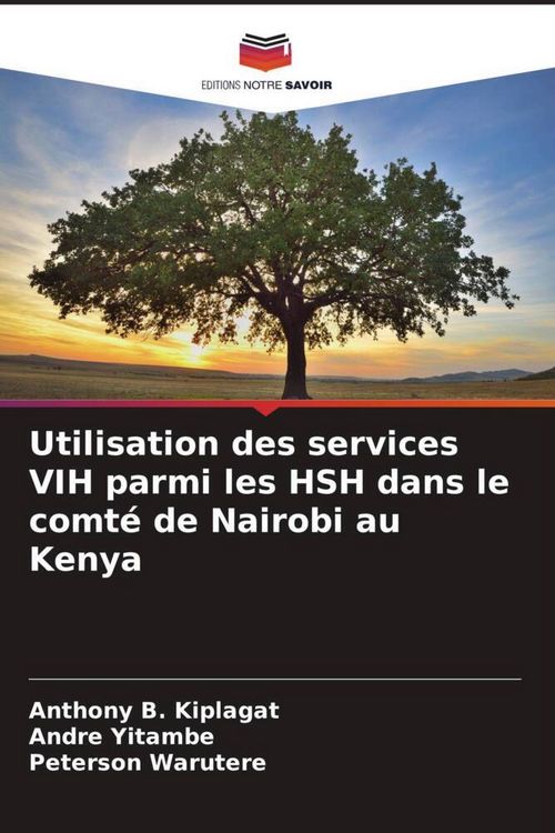 Produktbild: Utilisation des services VIH parmi les HSH dans le comt&eacute; de Nairobi au Kenya