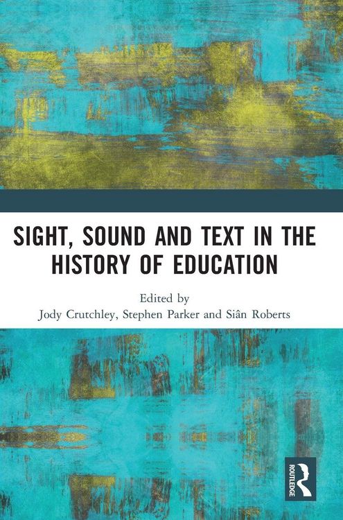 Produktbild: Sight, Sound and Text in the History of Education