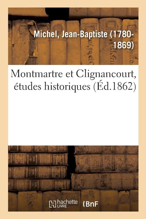 Produktbild: Montmartre et Clignancourt, &eacute;tudes historiques