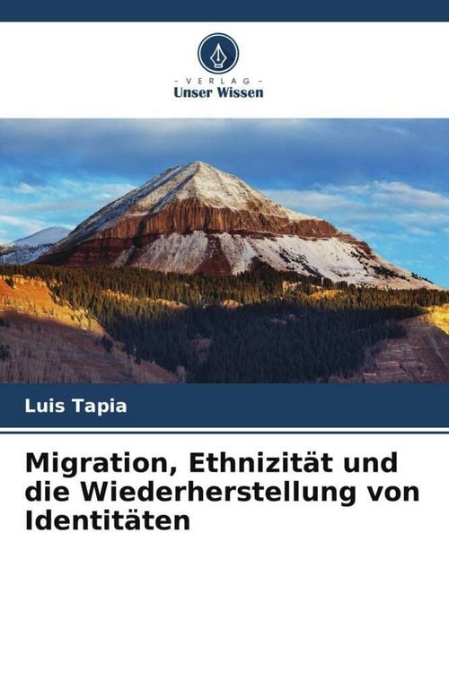 Produktbild: Migration, Ethnizit&auml;t und die Wiederherstellung von Identit&auml;ten