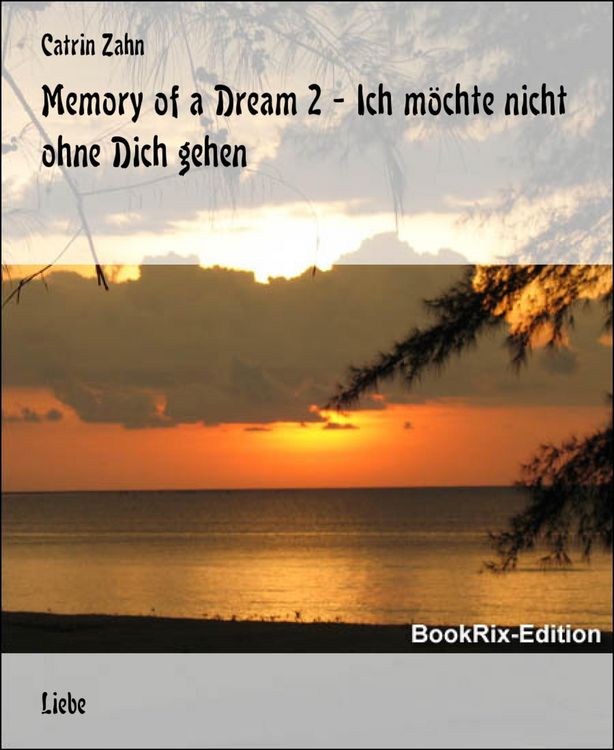 Produktbild: Memory of a Dream 2 - Ich m&ouml;chte nicht ohne Dich gehen
