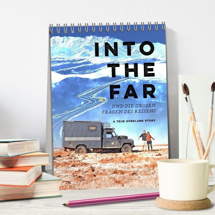 Produktbild: INTO THE FAR und die gro&szlig;en Fragen des Reisens - A True Overland Story (Tischkalender 2027 DIN A5 hoch), CALVENDO Monatskalender