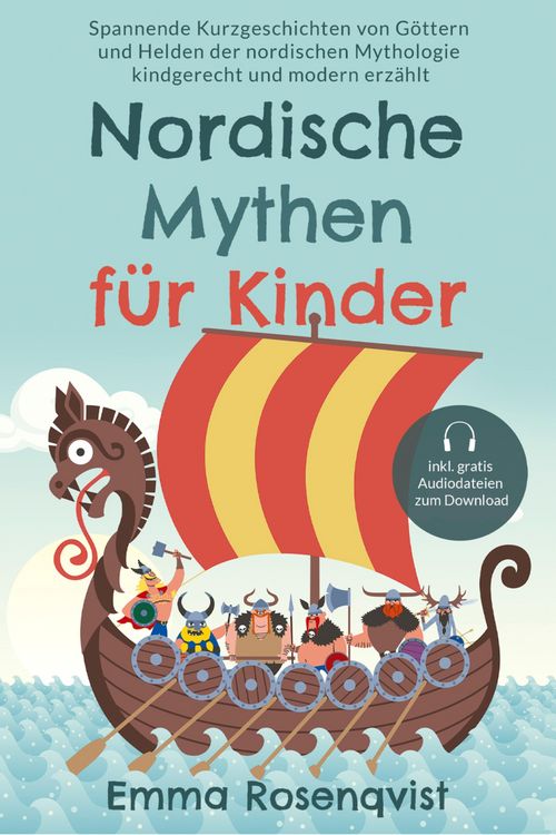 Produktbild: Nordische Mythen f&uuml;r Kinder: Spannende Kurzgeschichten von G&ouml;ttern und Helden der nordischen Mythologie kindgerecht und modern erz&auml;hlt