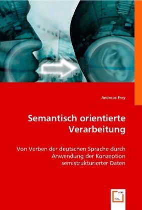Produktbild: Frey, A: Semantisch orientierte Verarbeitung