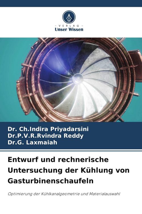 Produktbild: Entwurf und rechnerische Untersuchung der K&uuml;hlung von Gasturbinenschaufeln