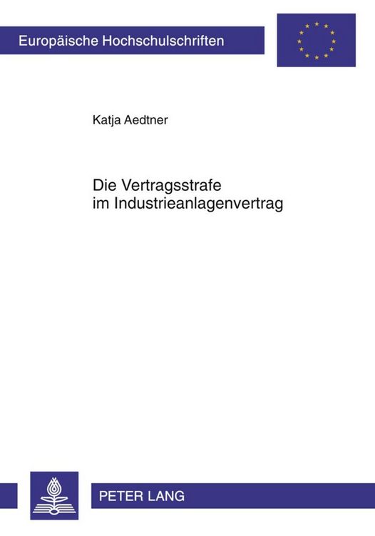 Produktbild: Die Vertragsstrafe im Industrieanlagenvertrag