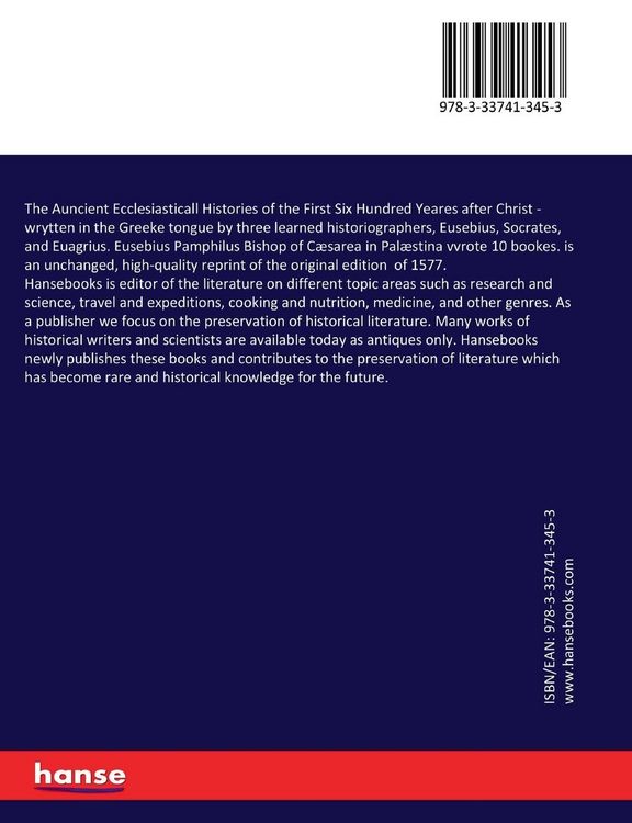 Produktbild: The Auncient Ecclesiasticall Histories of the First Six Hundred Yeares after Christ