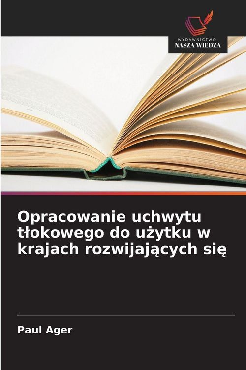 Produktbild: Opracowanie uchwytu t&iquest;okowego do u&iquest;ytku w krajach rozwijaj&iquest;cych si&iquest;