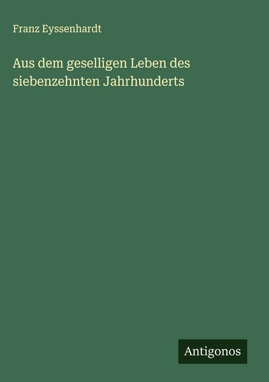 Produktbild: Aus dem geselligen Leben des siebenzehnten Jahrhunderts