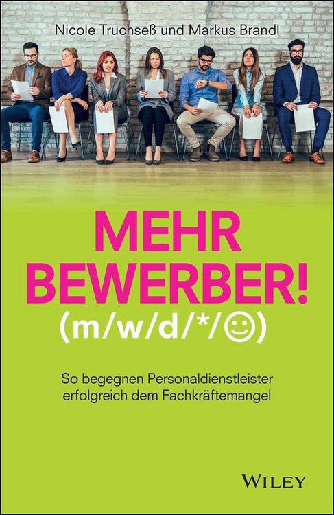 Produktbild: Mehr Bewerber!: So begegnen Personaldienstleister erfolgreich dem Fachkr&auml;ftemangel