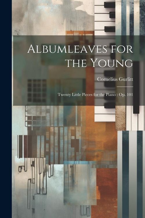 Produktbild: Albumleaves for the Young: Twenty Little Pieces for the Piano: op. 101