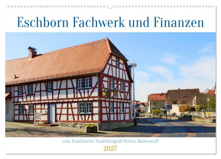 Produktbild: Eschborn Fachwerk und Finanzen (Wandkalender 2027 DIN A2 quer), CALVENDO Monatskalender