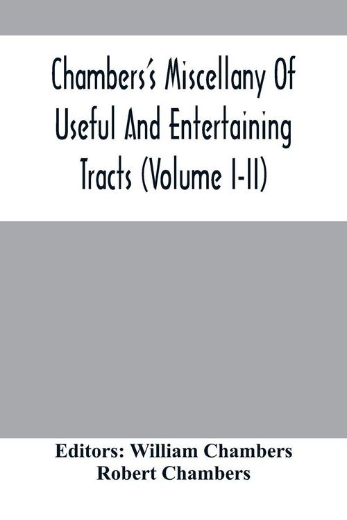 Produktbild: Chambers'S Miscellany Of Useful And Entertaining Tracts (Volume I-Ii)