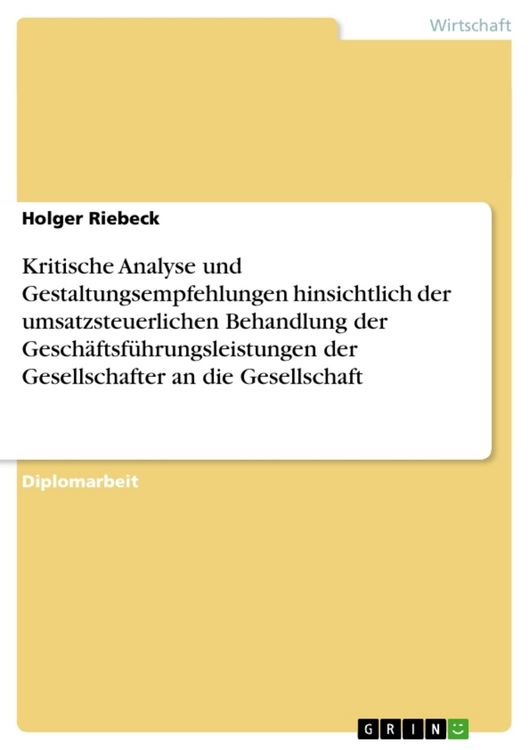 Produktbild: Kritische Analyse und Gestaltungsempfehlungen hinsichtlich der umsatzsteuerlichen Behandlung der Gesch&auml;ftsf&uuml;hrungsleistungen der Gesellschafter an die
