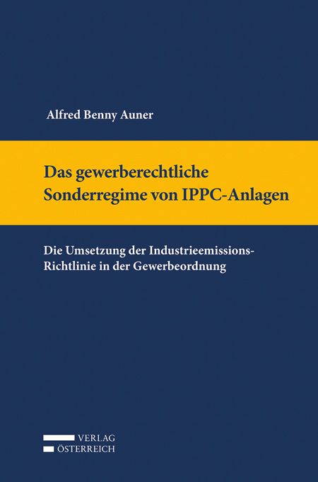 Produktbild: Das gewerberechtliche Sonderregime von IPPC-Anlagen
