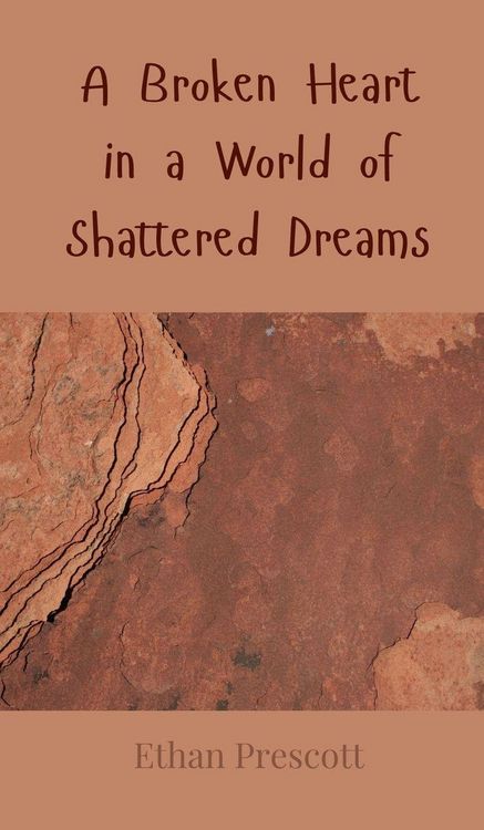Produktbild: A Broken Heart in a World of Shattered Dreams