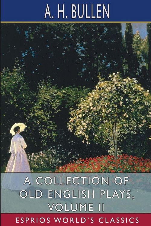 Produktbild: A Collection of Old English Plays, Volume II (Esprios Classics)