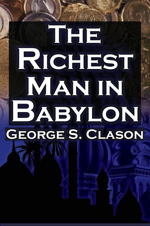 Produktbild: The Richest Man in Babylon (Megalodon Financial Success Series, Book 1)