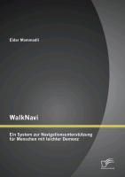 Produktbild: WalkNavi - Ein System zur Navigationsunterst&uuml;tzung f&uuml;r Menschen mit leichter Demenz