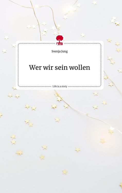 Produktbild: Wer wir sein wollen. Life is a Story - story.one